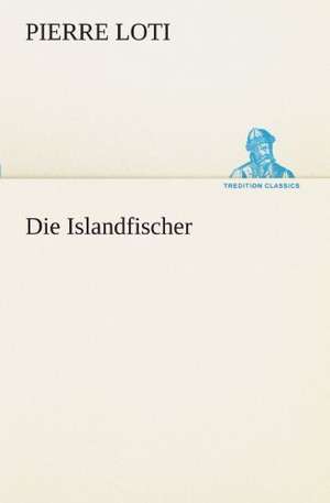 Die Islandfischer de Pierre Loti