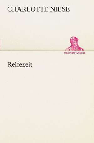 Reifezeit de Charlotte Niese