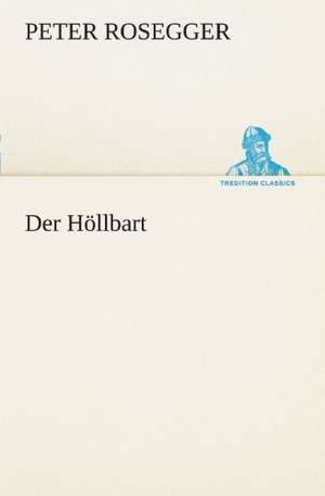 Der Höllbart de Peter Rosegger