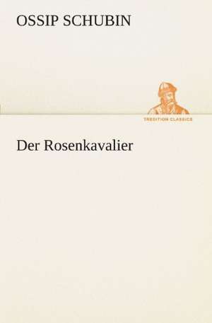 Der Rosenkavalier de Ossip Schubin