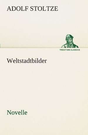 Weltstadtbilder de ADOLF STOLTZE