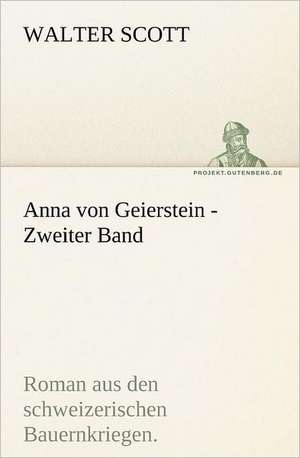 Anna Von Geierstein - Zweiter Band: VOR Bismarcks Aufgang de Walter Scott