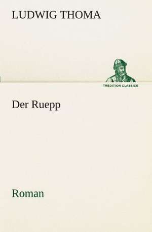 Der Ruepp de Ludwig Thoma