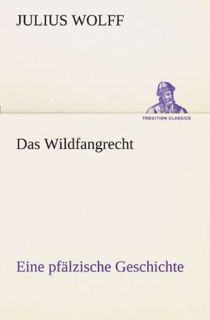 Das Wildfangrecht de Julius Wolff