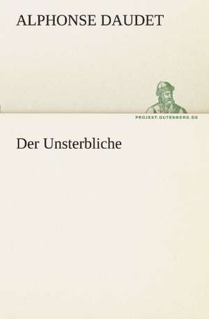 Der Unsterbliche de Alphonse Daudet