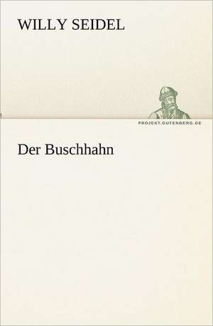 Der Buschhahn de Willy Seidel