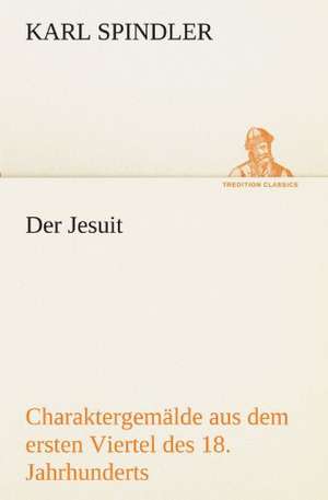 Der Jesuit de Karl Spindler