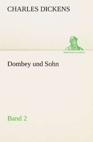 Dombey Und Sohn - Band 2: Karl Simrock) de Charles Dickens