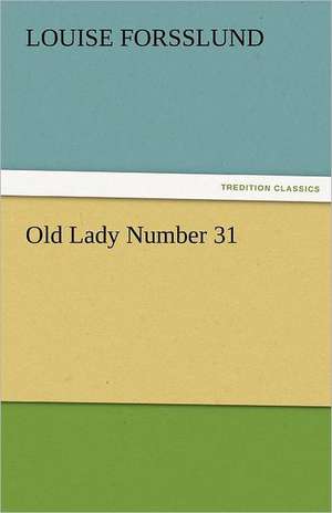 Old Lady Number 31 de Louise Forsslund