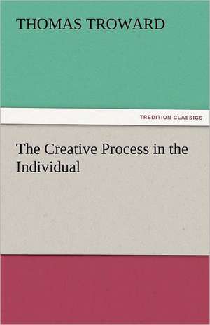 The Creative Process in the Individual de Thomas Troward