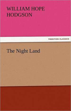 The Night Land de William Hope Hodgson