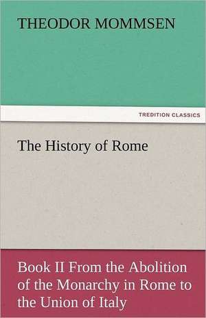 The History of Rome de Theodor Mommsen