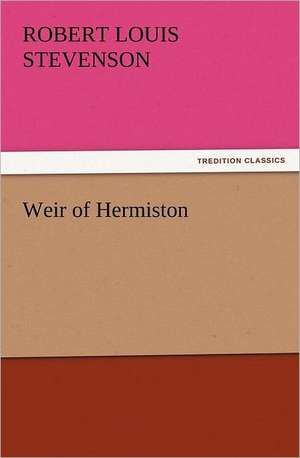 Weir of Hermiston de Robert Louis Stevenson