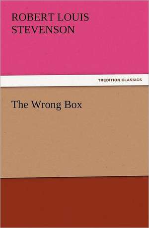 The Wrong Box de Robert Louis Stevenson