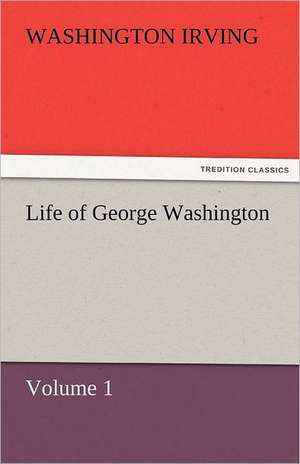 Life of George Washington de Washington Irving