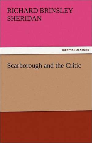 Scarborough and the Critic de Richard Brinsley Sheridan