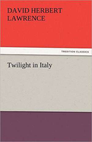 Twilight in Italy de David Herbert Lawrence