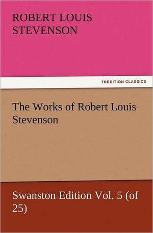 The Works of Robert Louis Stevenson de Robert Louis Stevenson