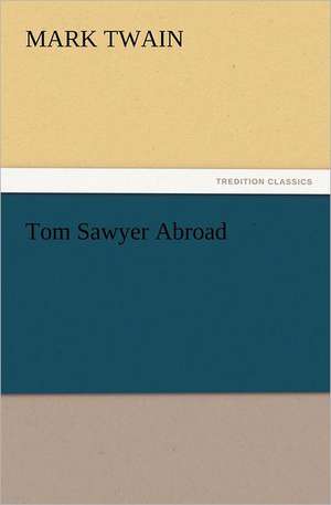 Tom Sawyer Abroad de Mark Twain