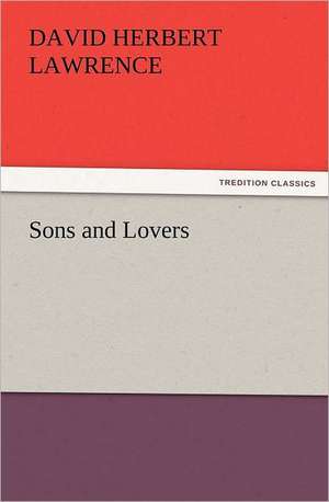 Sons and Lovers de David Herbert Lawrence