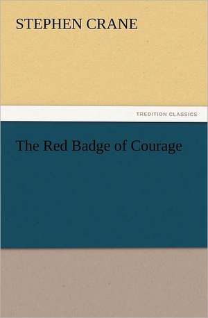 The Red Badge of Courage de Stephen Crane