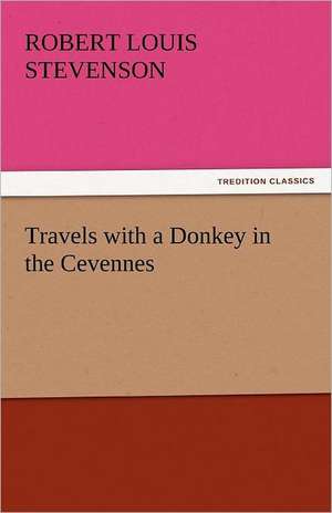 Travels with a Donkey in the Cevennes de Robert Louis Stevenson