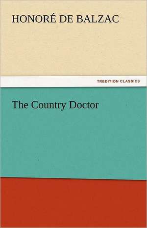 The Country Doctor de Honoré de Balzac