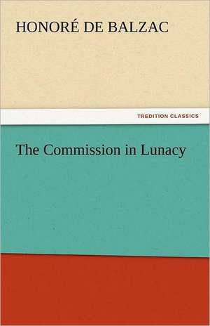 The Commission in Lunacy de Honoré de Balzac