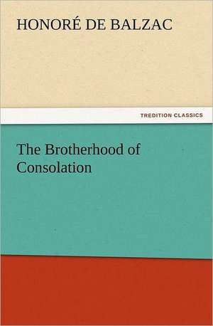 The Brotherhood of Consolation de Honoré de Balzac