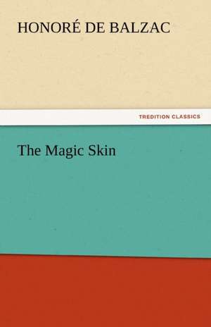 The Magic Skin de Honoré de Balzac