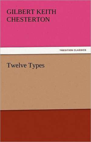 Twelve Types de Gilbert Keith Chesterton