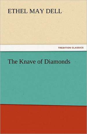 The Knave of Diamonds de Ethel May Dell