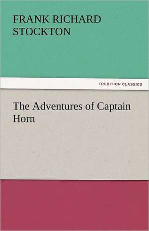 The Adventures of Captain Horn de Frank Richard Stockton