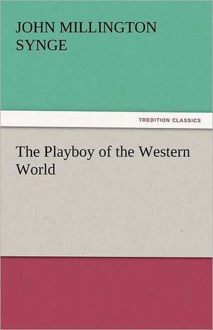 The Playboy of the Western World de John Millington Synge