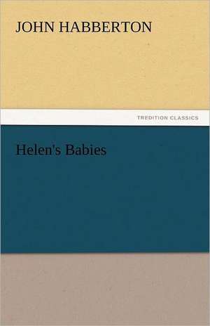 Helen's Babies de John Habberton