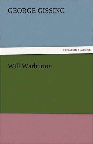 Will Warburton de George Gissing