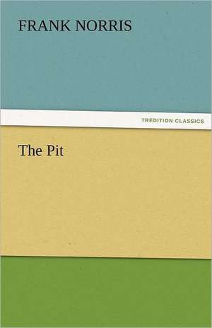 The Pit de Frank Norris