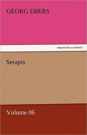 Serapis - Volume 06 de Georg Ebers