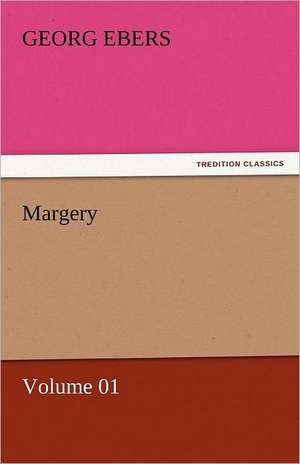 Margery - Volume 01 de Georg Ebers