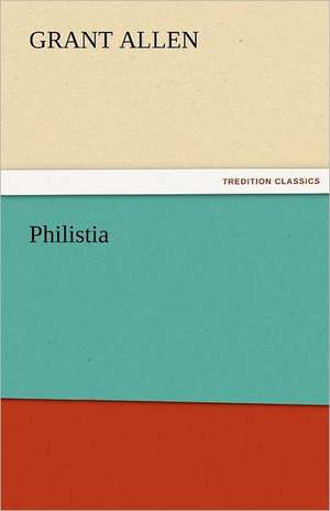 Philistia de Grant Allen