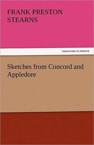 Sketches from Concord and Appledore de Frank Preston Stearns