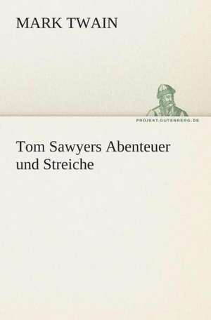 Tom Sawyers Abenteuer Und Streiche: Chiefly Papers on the Imagination, and on Shakespeare de Mark Twain