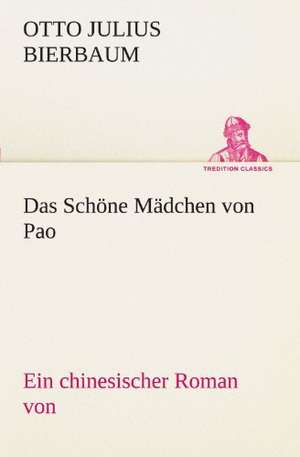 Das Schone Madchen Von Pao: Chiefly Papers on the Imagination, and on Shakespeare de Otto Julius Bierbaum