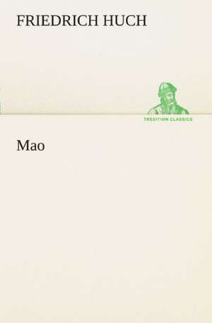 Mao de Friedrich Huch