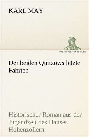 Der Beiden Quitzows Letzte Fahrten: Chiefly Papers on the Imagination, and on Shakespeare de Karl May