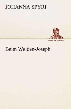 Beim Weiden-Joseph de Johanna Spyri