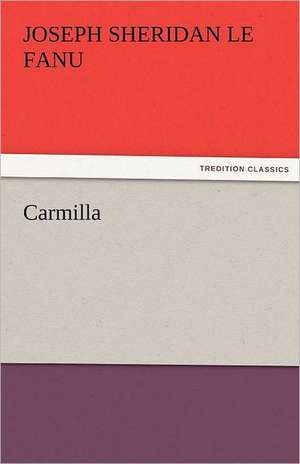 Carmilla de Joseph Sheridan Le Fanu