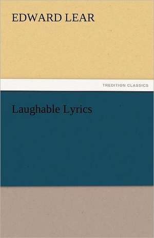 Laughable Lyrics de Edward Lear