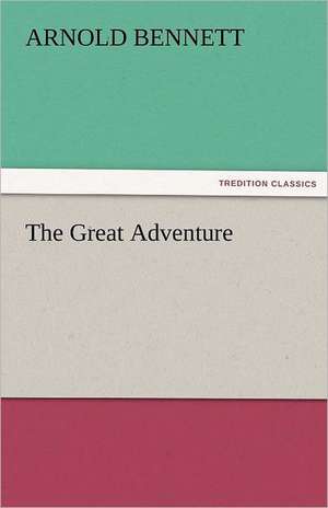 The Great Adventure de Arnold Bennett