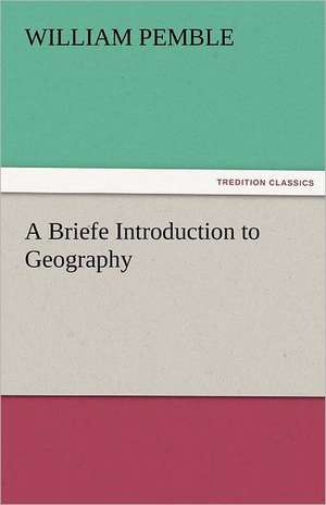 A Briefe Introduction to Geography de William Pemble